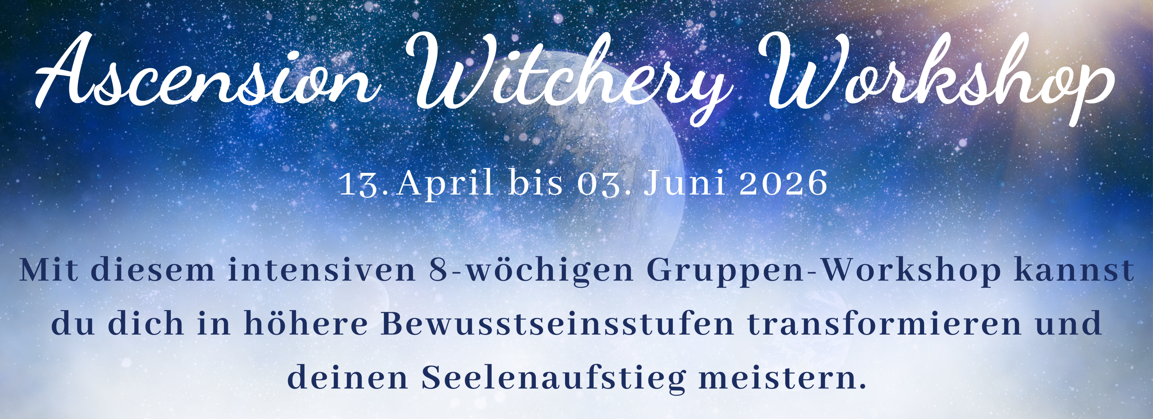 Antje Storey 2026 Ascensiion Witchery Workshop 13. April bis 03. Juni Homepage Banner CANVA